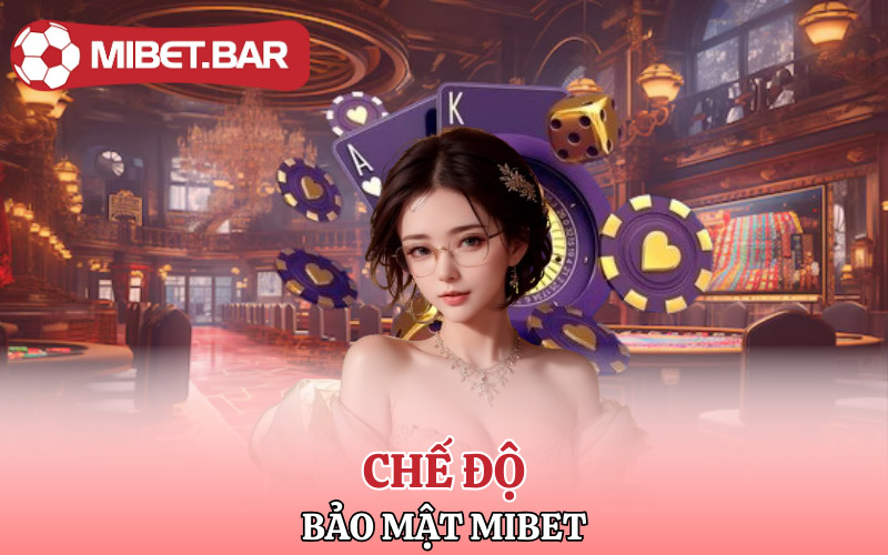 Chế độ bảo mật Mibet thu thập thông báo