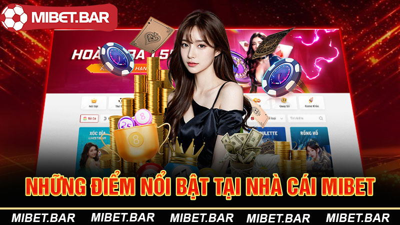 Home Page 26 Những điểm nổi bật tại nhà cái Mibet